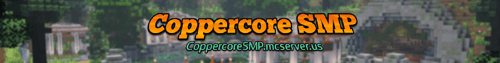 Coppercore SMP Minecraft server banner